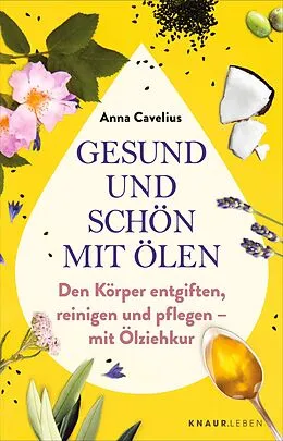 E-Book (epub) Gesund und schön mit Ölen von Anna Cavelius