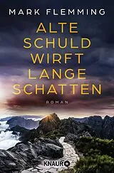Kartonierter Einband Alte Schuld wirft lange Schatten von Mark Flemming