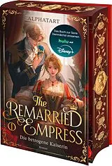 Fester Einband The Remarried Empress 1 von Alphatart