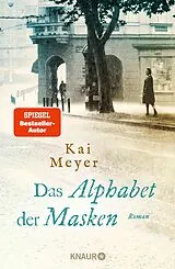 Fester Einband Das Alphabet der Masken von Kai Meyer