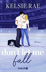 Kartonierter Einband Don't let me fall von Kelsie Rae
