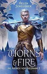Kartonierter Einband Thorns and Fire von Helen Scheuerer