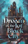 E-Book (epub) Dream of the Jet-Black City von Pablo Valcárcel Castro