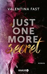 Kartonierter Einband Just One More Secret von Valentina Fast