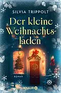E-Book (epub) Der kleine Weihnachtsladen von Silvia Trippolt