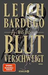 Kartonierter Einband Was das Blut verschweigt von Leigh Bardugo