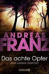 Kartonierter Einband Das achte Opfer von Andreas Franz