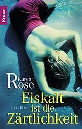 Kartonierter Einband Eiskalt ist die Zärtlichkeit von Karen Rose