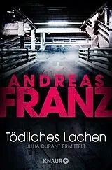 Kartonierter Einband Tödliches Lachen von Andreas Franz