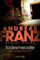 Kartonierter Einband Todesmelodie von Andreas Franz, Daniel Holbe