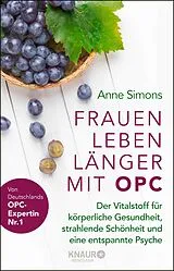 Kartonierter Einband Frauen leben länger mit OPC von Anne Simons