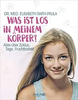 Kartonierter Einband Was ist los in meinem Körper? von Elisabeth Raith-Paula