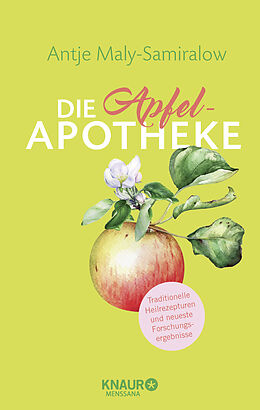 Fester Einband Die Apfel-Apotheke von Antje Maly-Samiralow