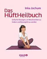 Kartonierter Einband Das HüftHeilbuch von Inka Jochum