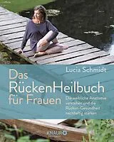 Kartonierter Einband Das RückenHeilbuch für Frauen von Lucia Schmidt