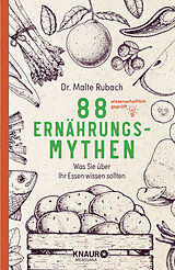 Fester Einband 88 Ernährungs-Mythen von Malte Rubach