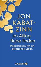 E-Book (epub) Im Alltag Ruhe finden von Jon Kabat-Zinn