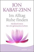 E-Book (epub) Im Alltag Ruhe finden von Jon Kabat-Zinn