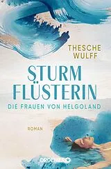 Kartonierter Einband Die Frauen von Helgoland. Sturmflüsterin von Thesche Wulff