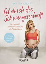 Fester Einband Fit durch die Schwangerschaft von Anna Kraft, Nina Sander