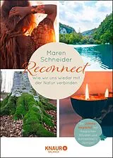 Fester Einband Reconnect. Wie wir uns wieder mit der Natur verbinden von Maren Schneider
