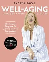Kartonierter Einband Well-Aging - jung sein kannst du immer von Andrea Sokol