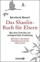 Kartonierter Einband Das Shaolin-Buch für Eltern von Bernhard Moestl