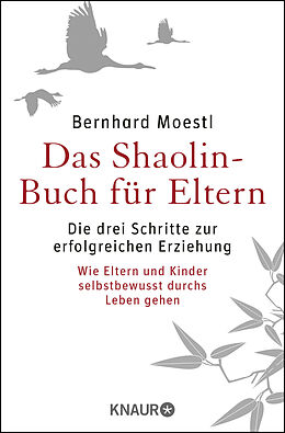 Kartonierter Einband Das Shaolin-Buch für Eltern von Bernhard Moestl
