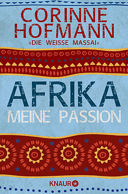 Kartonierter Einband Afrika, meine Passion von Corinne Hofmann