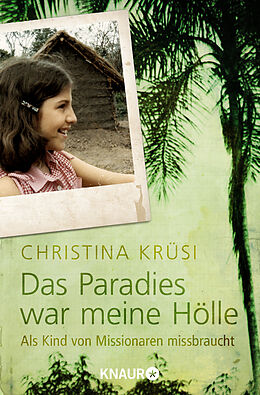 Kartonierter Einband Das Paradies war meine Hölle von Christina Krüsi