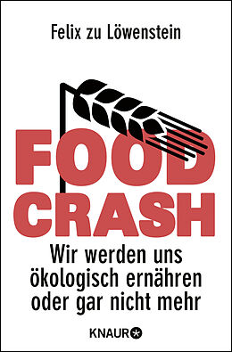 Kartonierter Einband FOOD CRASH von Felix zu Löwenstein