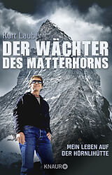 Kartonierter Einband Der Wächter des Matterhorns von Kurt Lauber