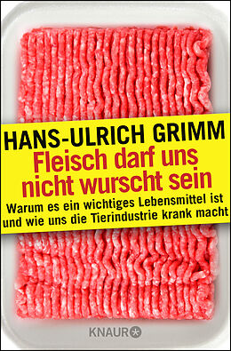 Kartonierter Einband Fleisch darf uns nicht wurscht sein von Hans-Ulrich Grimm