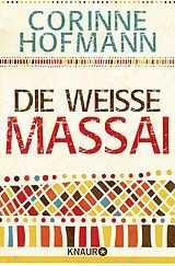 Kartonierter Einband (Kt) Die weiße Massai von Corinne Hofmann