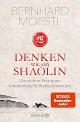 Kartonierter Einband Denken wie ein Shaolin von Bernhard Moestl