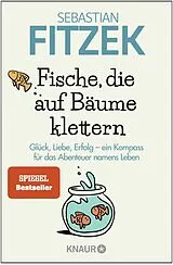 Kartonierter Einband Fische, die auf Bäume klettern von Sebastian Fitzek
