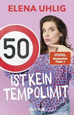 Kartonierter Einband 50 ist kein Tempolimit von Elena Uhlig