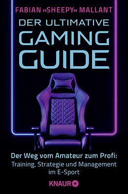 Kartonierter Einband Der ultimative Gaming-Guide von Fabian »Sheepy« Mallant