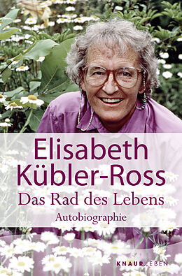 Kartonierter Einband Das Rad des Lebens von Elisabeth Kübler-Ross