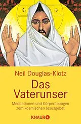 Kartonierter Einband (Kt) Das Vaterunser von Neil Douglas-Klotz