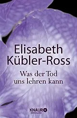 Kartonierter Einband Was der Tod uns lehren kann von Elisabeth Kübler-Ross