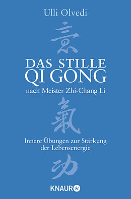 Couverture cartonnée Das stille Qi Gong nach Meister Zhi-Chang Li de Ulli Olvedi