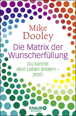 Kartonierter Einband Die Matrix der Wunscherfüllung von Mike Dooley