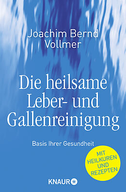 Kartonierter Einband Die heilsame Leber- und Gallenreinigung von Joachim Bernd Vollmer