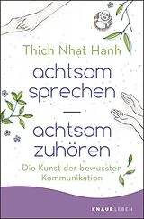 Kartonierter Einband (Kt) achtsam sprechen - achtsam zuhören von Thich Nhat Hanh