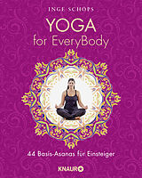 Kartonierter Einband Yoga for EveryBody von Inge Schöps
