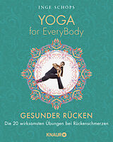 Kartonierter Einband Yoga for EveryBody - Gesunder Rücken von Inge Schöps
