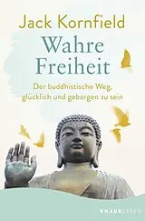 Kartonierter Einband Wahre Freiheit von Jack Kornfield