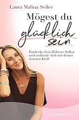 Kartonierter Einband Mögest du glücklich sein von Laura Malina Seiler