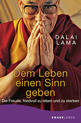 Kartonierter Einband Dem Leben einen Sinn geben von Dalai Lama